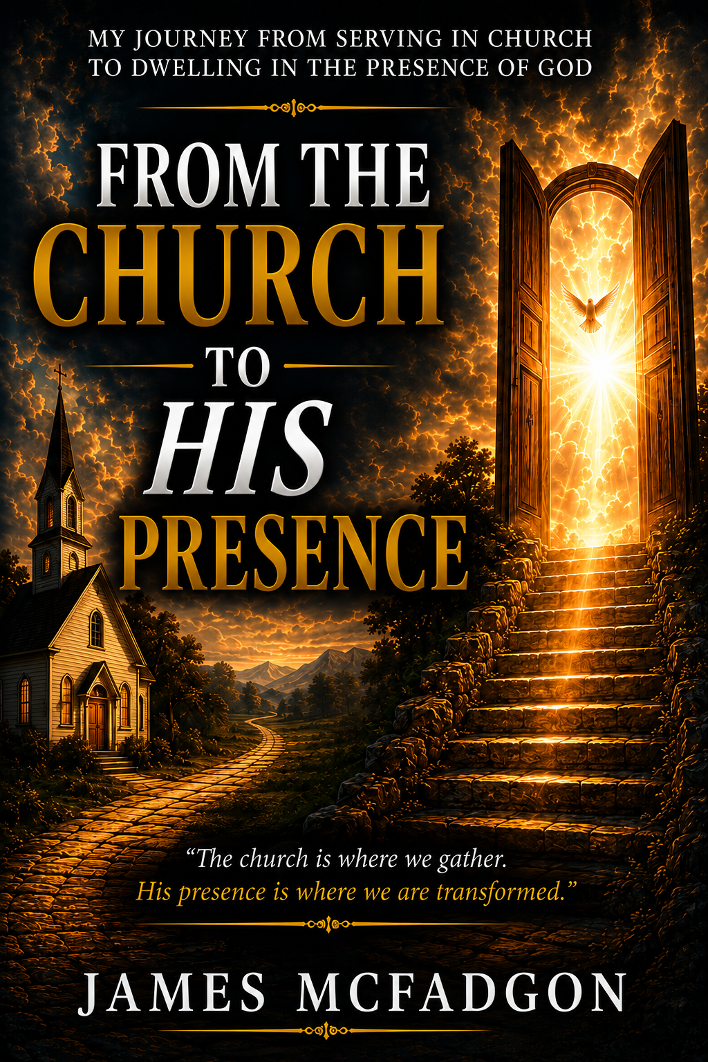 From the Church to His Presence book cover