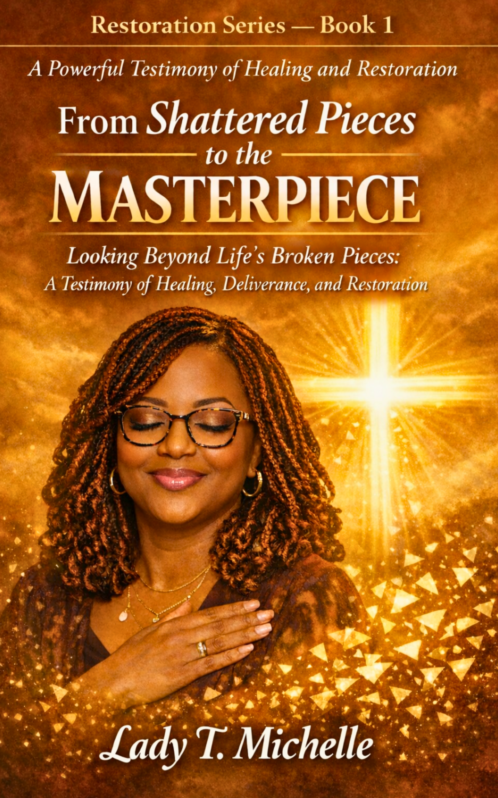 From Shattered Pieces to the Masterpiece book cover